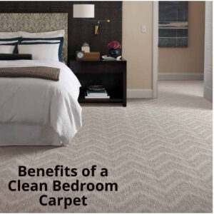 Benefits of a Clean Bedroom Carpet